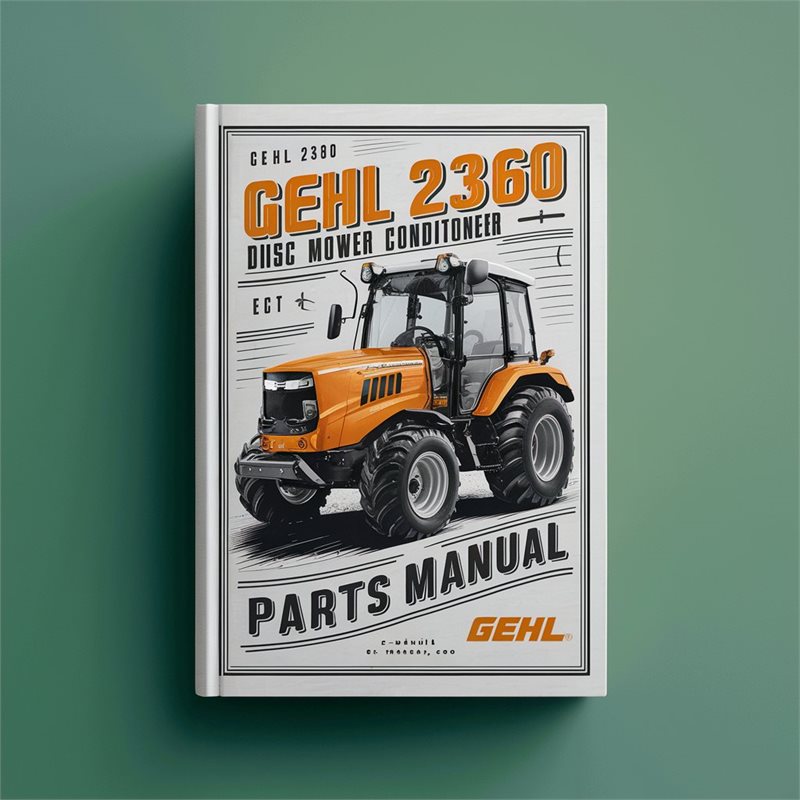 Gehl 2340/2360 Disc Mower Conditioner Parts Manual 