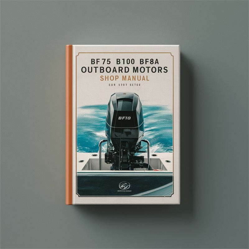 BF75 BF100 BF8A Outboard Motors Shop Manual 