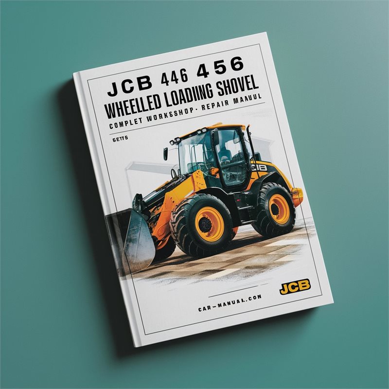 JCB 446 456 Wheeled Loading Shovel Complete Workshop Service Repair Manual 