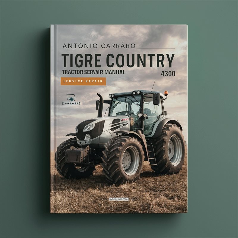 Antonio Carraro Tigre Country 4300 Tractor Service Repair Manual 