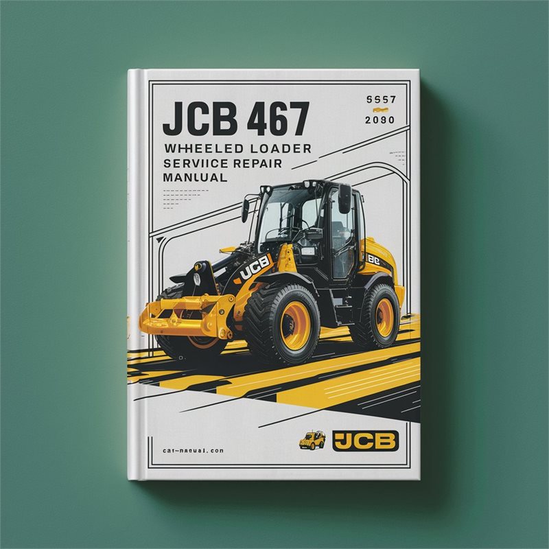 JCB 467 Wheeled Loader Service Repair Manual 