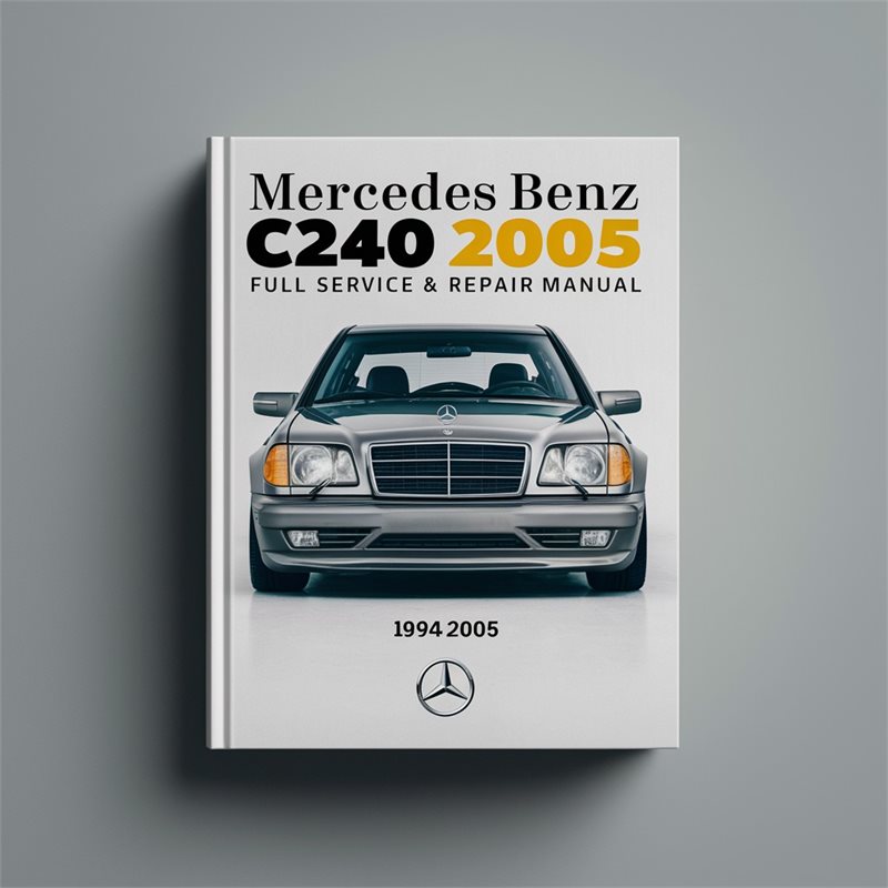 Mercedes Benz C240 1994-2005 Full Service & Repair Manual 