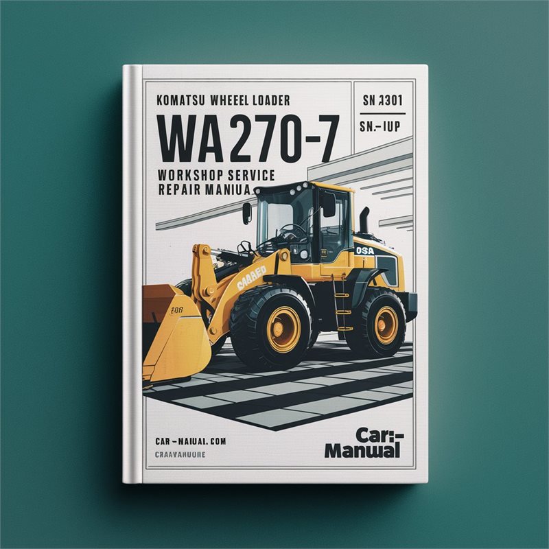 Komatsu Wheel Loader WA270-7 USA sn:A27001 and up Workshop Service Repair Manual 