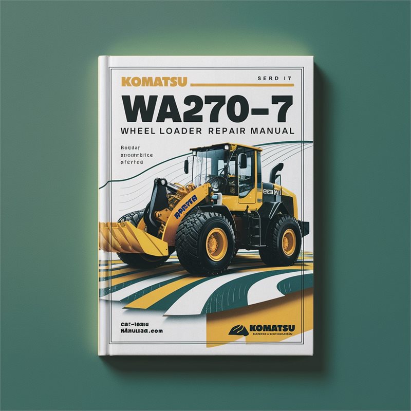 Komatsu WA270-7 Wheel Loader Service & Repair Manual 