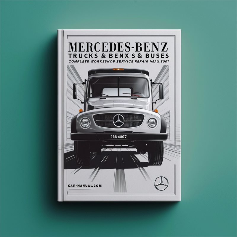 Mercedes Benz Trucks & Buses Complete Workshop Service Repair Manual 1980-2007 