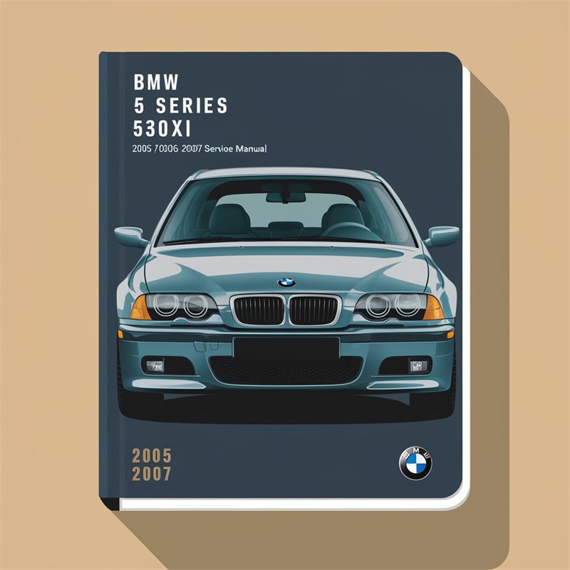 BMW 5 Series 530xi 2005 2006 2007 Workshop Service Repair Manual 