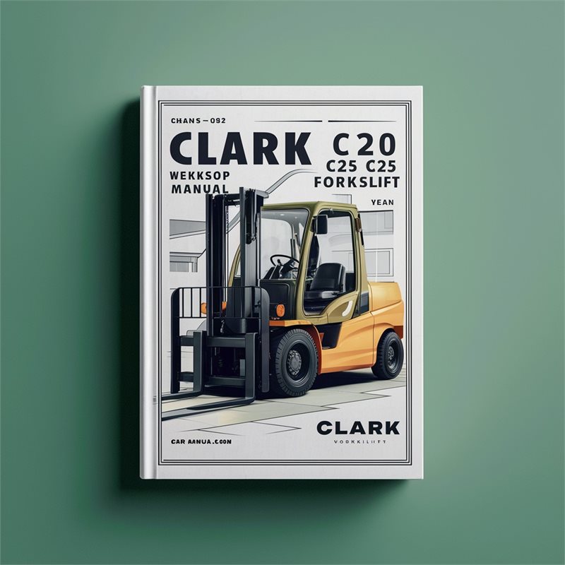 CLARK C15 C20 C25 C30 C35 GEN 2 Forklift Workshop Manual 
