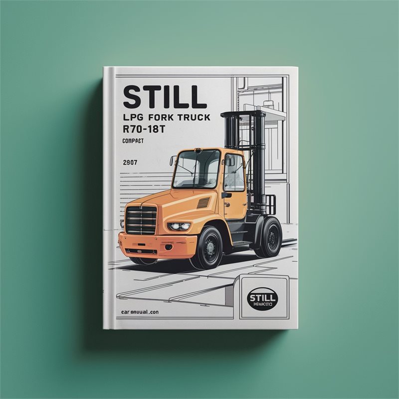 Still LPG Fork Truck R70-16T R70-18T R70-20T Compact: R7077 R7078 R7079 Parts Manual 
