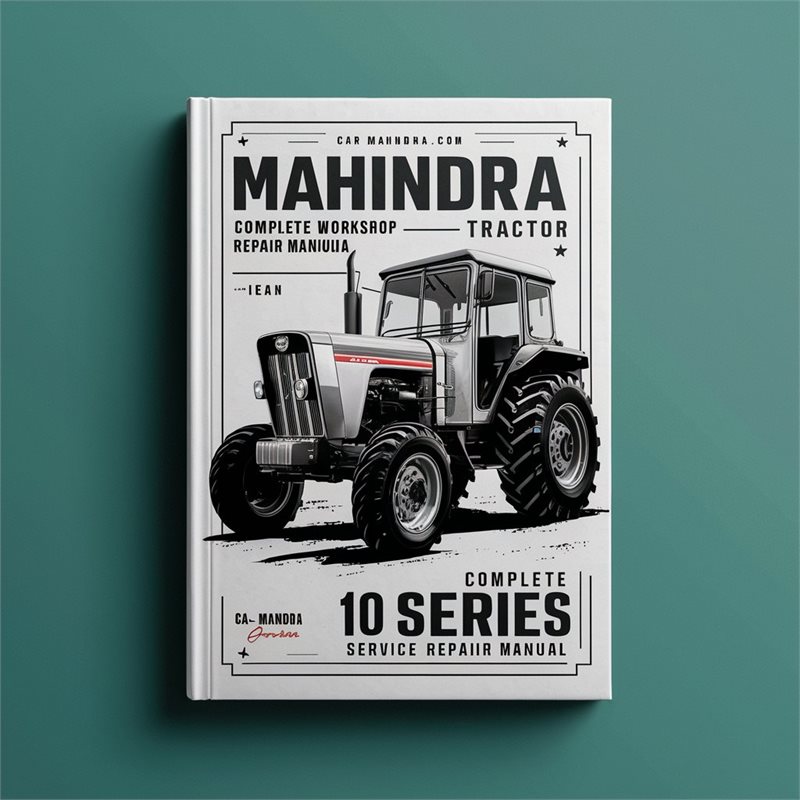 Mahindra 10 Series Tractor Complete Workshop Service Repair Manual 