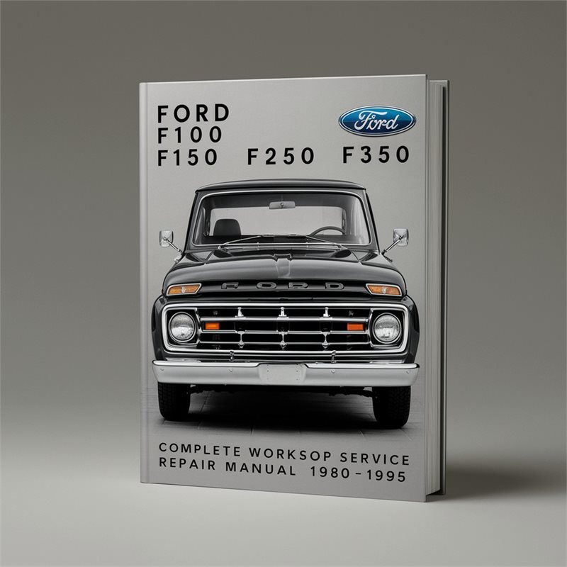 Ford F100 F150 F250 F350 Truck Service Repair Manual 1980-1995