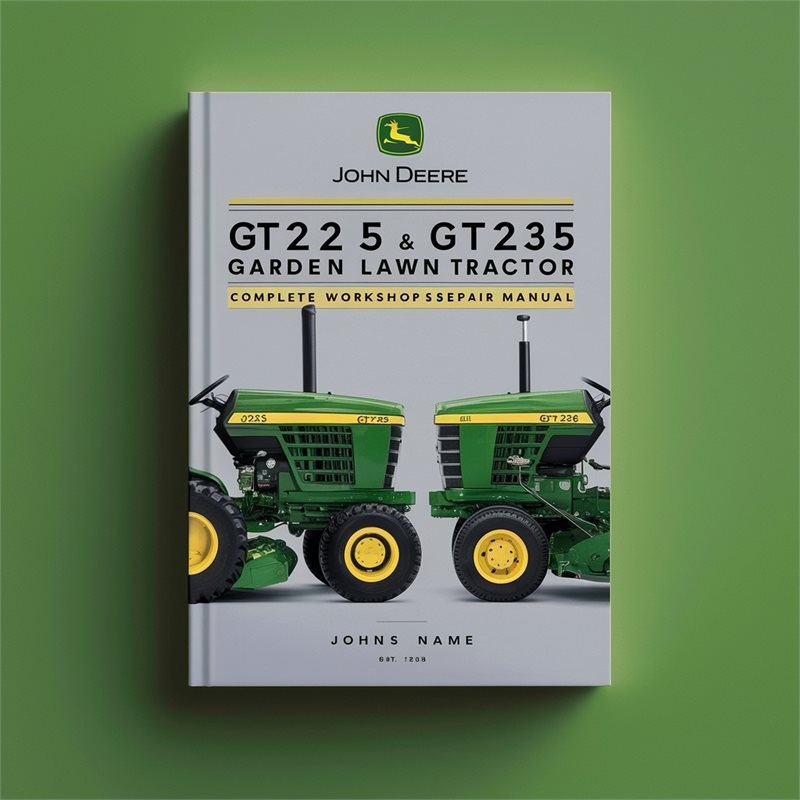 John Deere GT225 & GT235 Garden Lawn Tractor Complete Workshop Service Repair Manual 