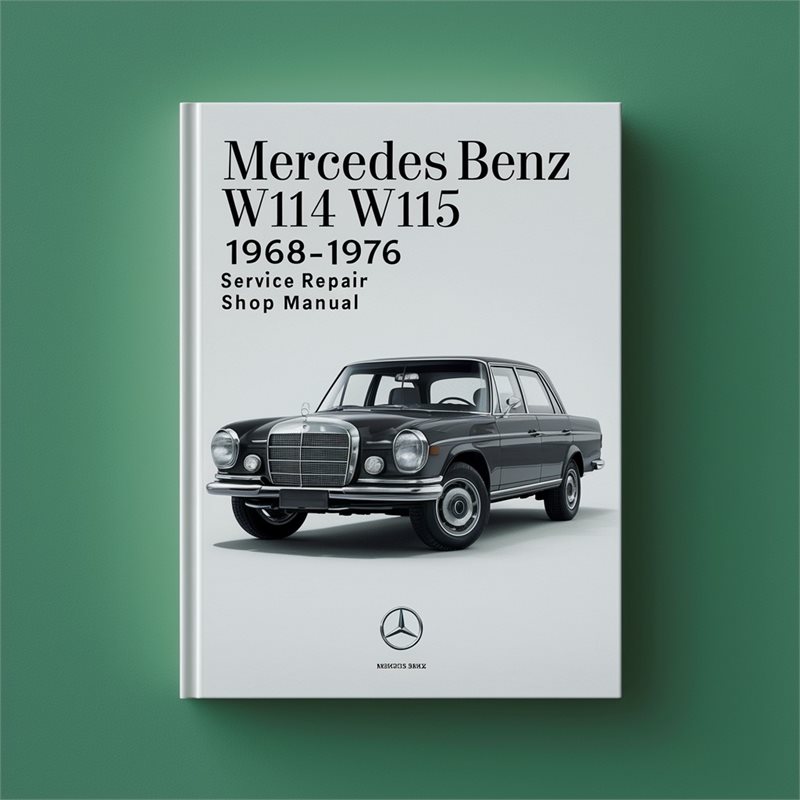Mercedes Benz W114 W115 1968-1976 Service Repair Shop Manual 