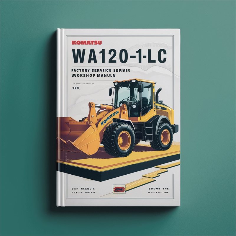 Komatsu WA120-1LC Wheel Loader Factory Service and Repair Workshop Manual 