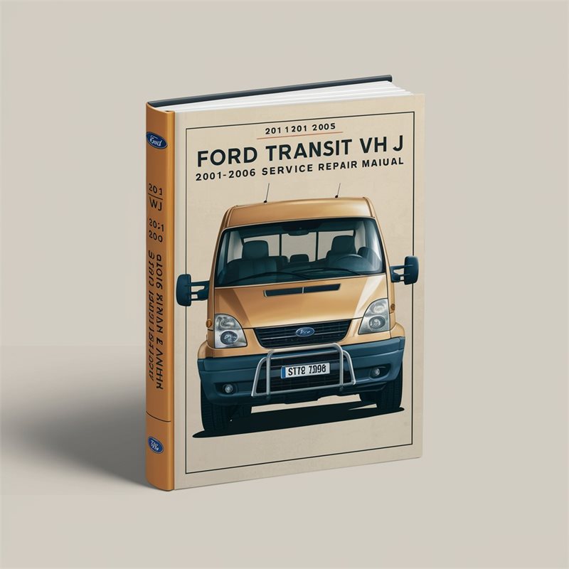 Ford TRANSIT VH VJ 2001-2006 Workshop Service Repair Manual 