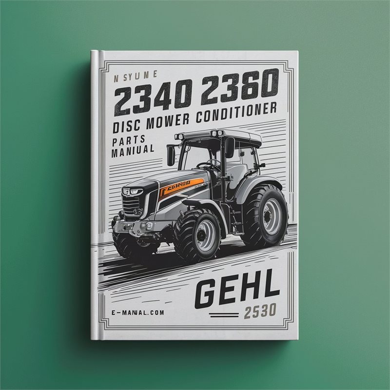 GEHL 2340 2360 Disc Mower Conditioner Parts Manual 