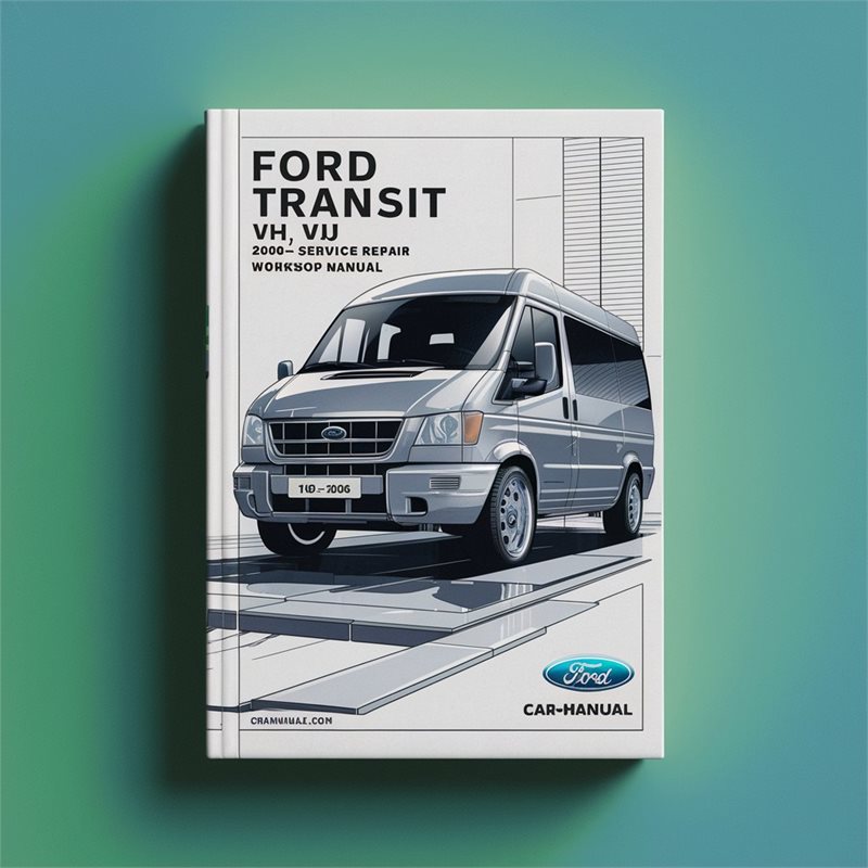 Ford Transit VH VJ 2001-2006 Service Repair Workshop Manual 