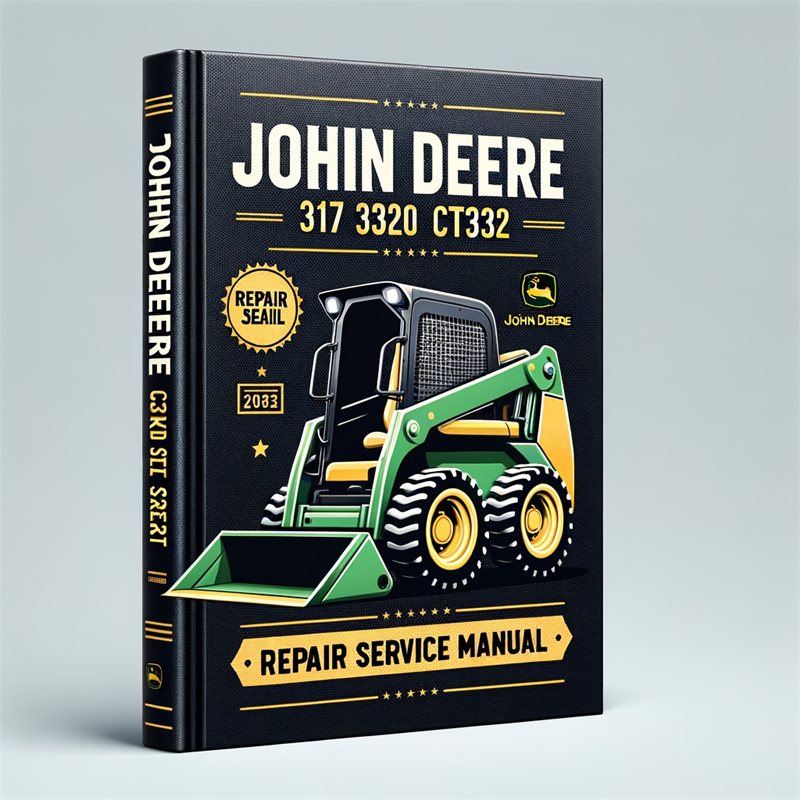 JOHN DEERE 317 320 CT322 SKID Steer Service Repair Manual 