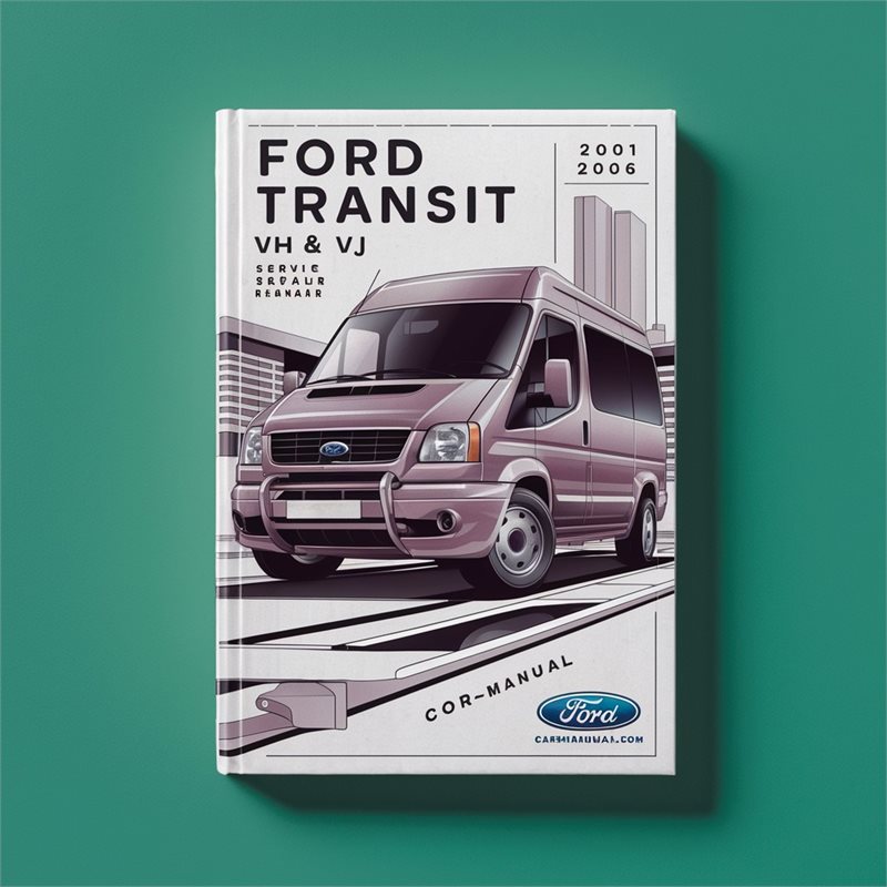 Ford Transit VH VJ 2001-2006 Service Repair Manual 