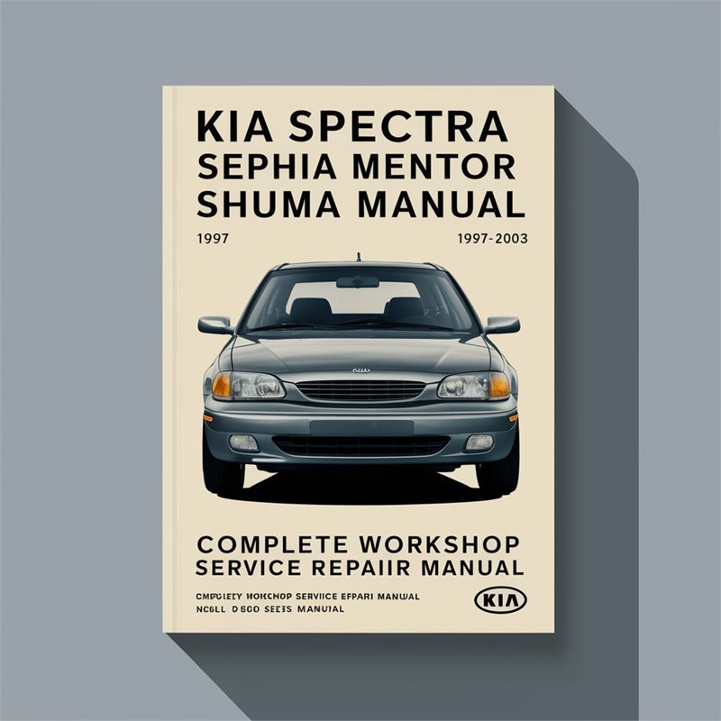 Kia Spectra Sephia Mentor Shuma Complete Workshop Service Repair Manual 1997 1998 1999 2000 2001 2002 2003 