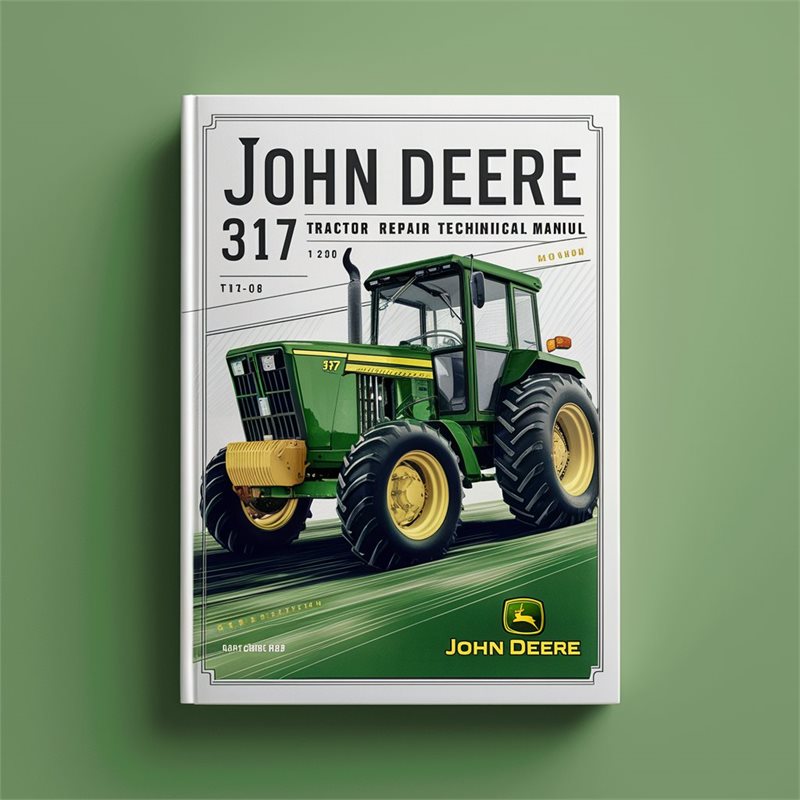 John Deere 317 Tractor Service Repair Technical Manual TM1208 