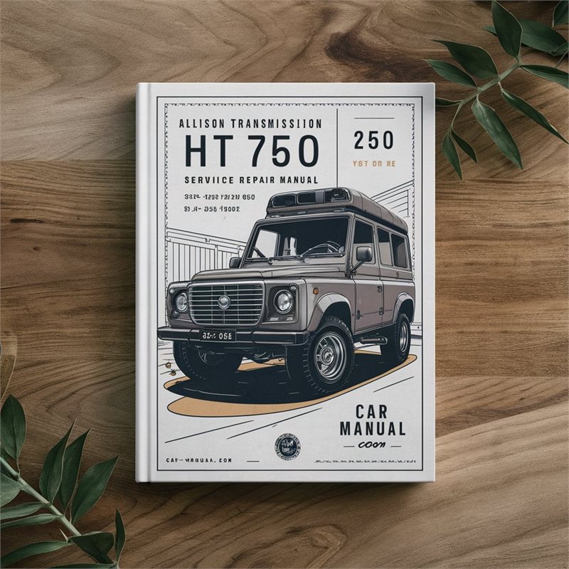 Allison Transmission HT 750 DR (DB) (RS) Service Repair Manual 