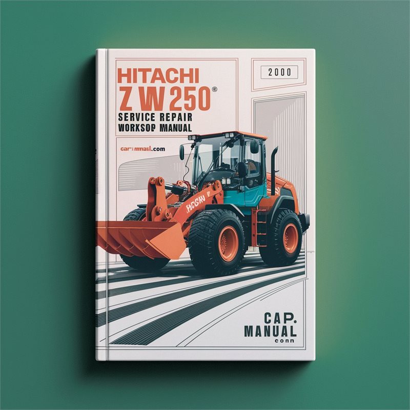 Hitachi ZW220 ZW250 Wheel Loader Service Repair Workshop Manual 