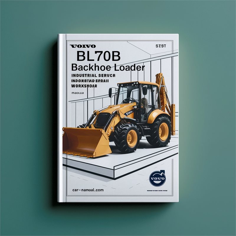 Volvo BL70B Backhoe Loader Industrial Service Repair Workshop Manual 