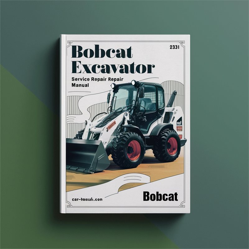 Bobcat Excavator X231 Service Repair Manual 