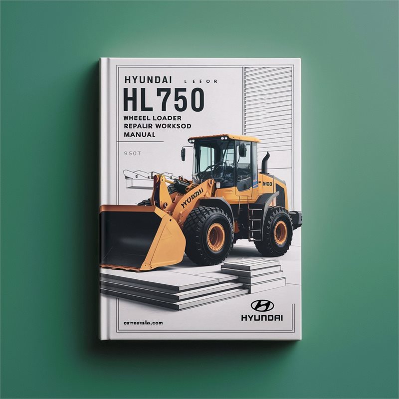 Hyundai HL750 Wheel Loader Service Repair Workshop Manual  Pdf