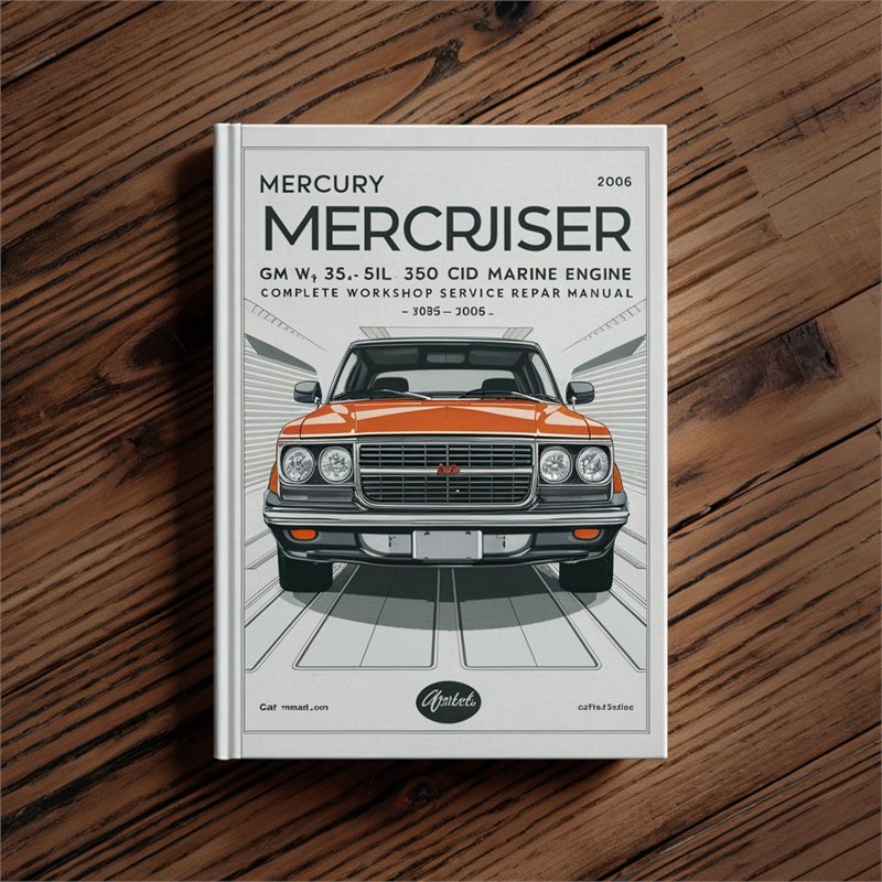 Mercury Mercruiser GM V8 305 CID 5.0L 350 CID 5.7L Marine Engine Complete Workshop Service Repair Manual 1998-2006
