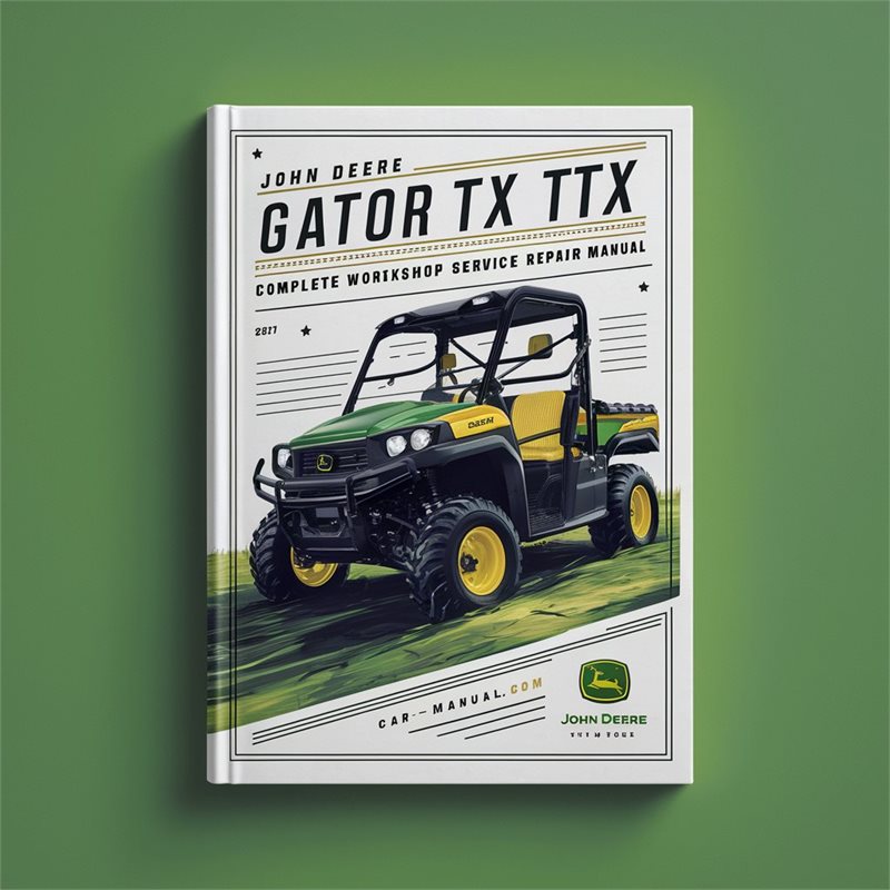 John Deere Gator TX TX Turf Utility Vehicle Complete Workshop Service Repair Manual 