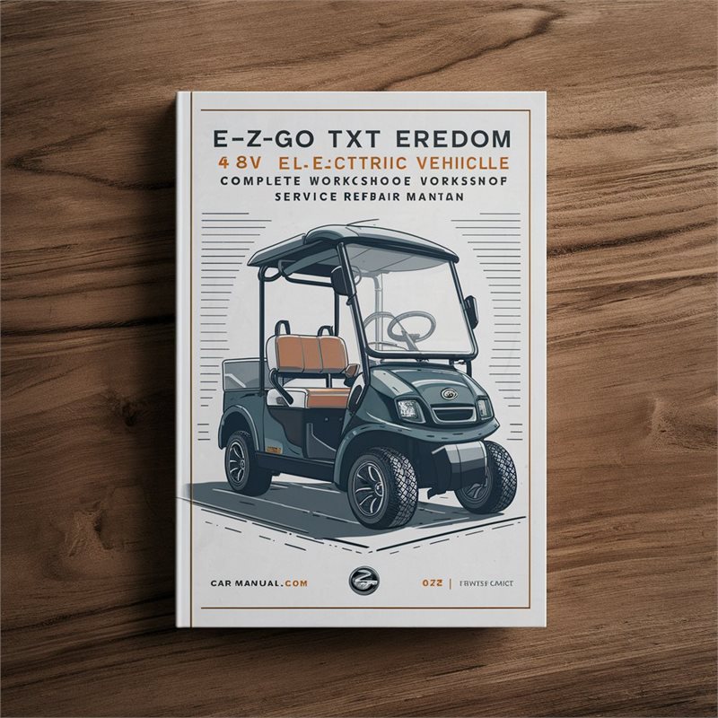 E-Z-GO TXT Elite Freedom 48V Electric Vehicle Complete Workshop Service Repair Manual 2017 2018 