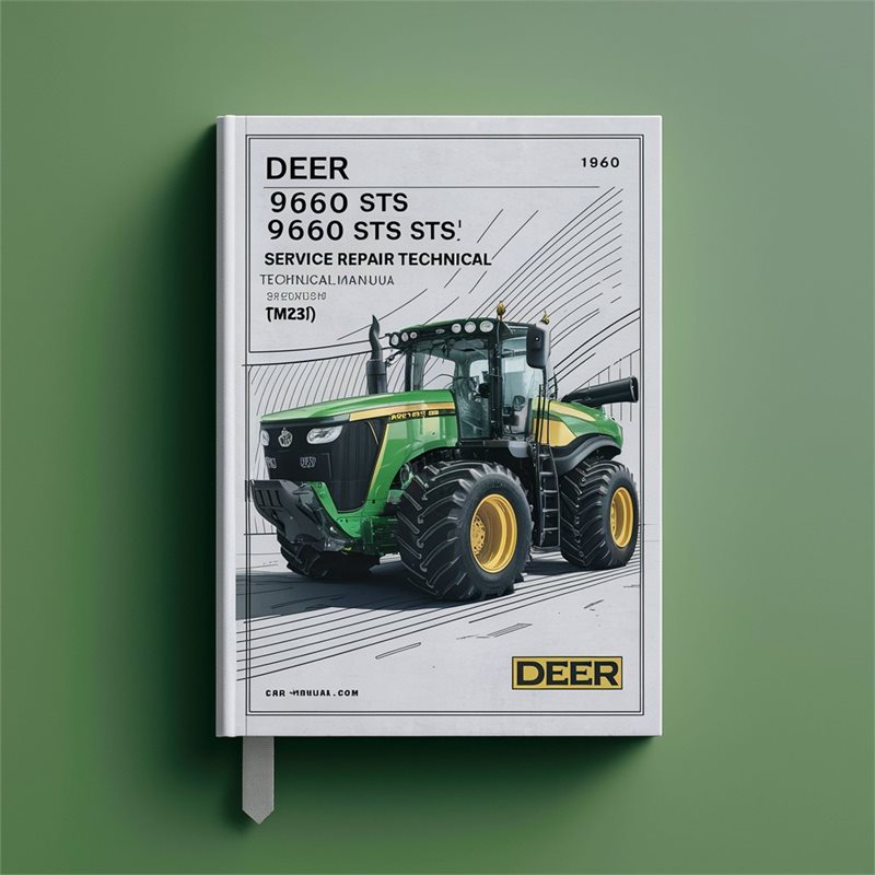 Deer 9560 STS 9660 STS 9760 STS 9860 STS Combines Service Repair Technical Manual (TM2181) 