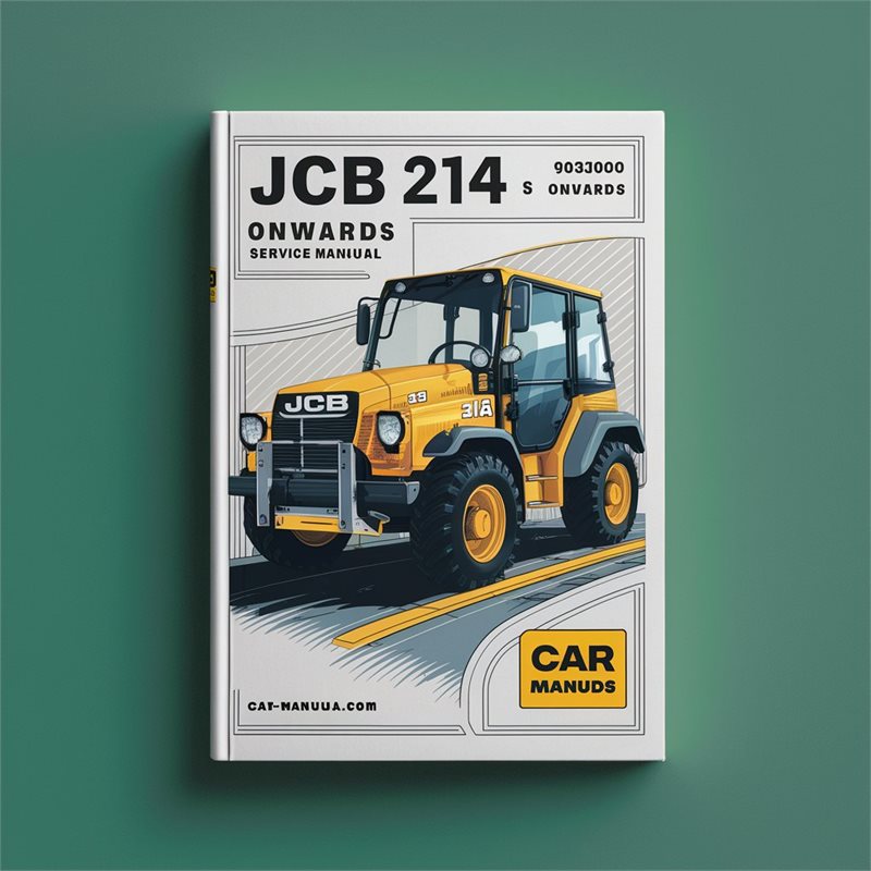 JCB 214 S 903000 Onwards Workshop Service Repair Manual 