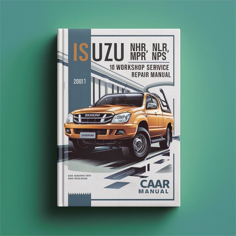 ISUZU NHR NLR NMR NPS NQR 2007-10 Workshop Service Repair Manual 