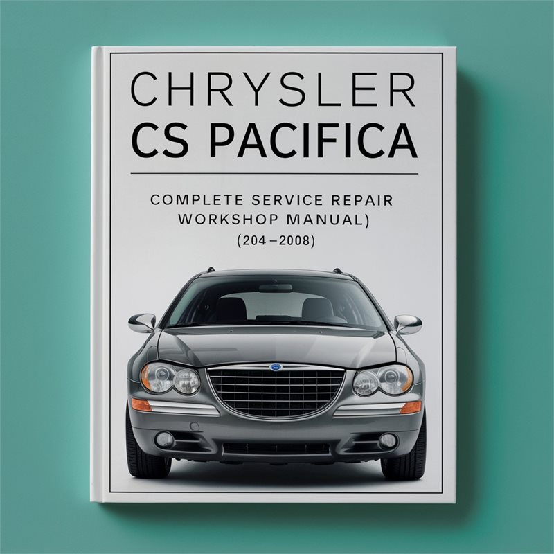 Best 2004 2005 2006 2007 2008 CHRYSLER CS PACIFICA-Complete Service/Repair/Workshop Manual-PDF  ( 04 05 06 07 08 ) 2000 PAGES