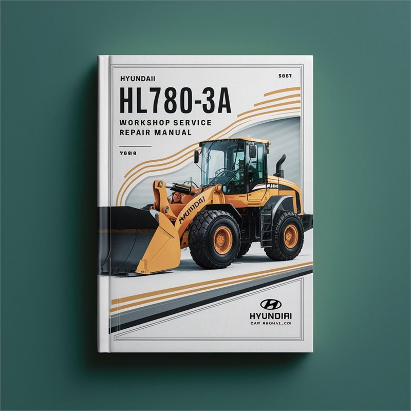 Hyundai Hl780-3a Wheel Loader Workshop Service Repair Manual 