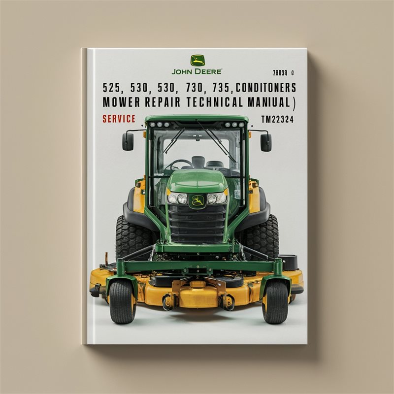 John Deere 525 530 535 730 735 Mower Conditioners Service Repair Technical Manual (TM2324) 