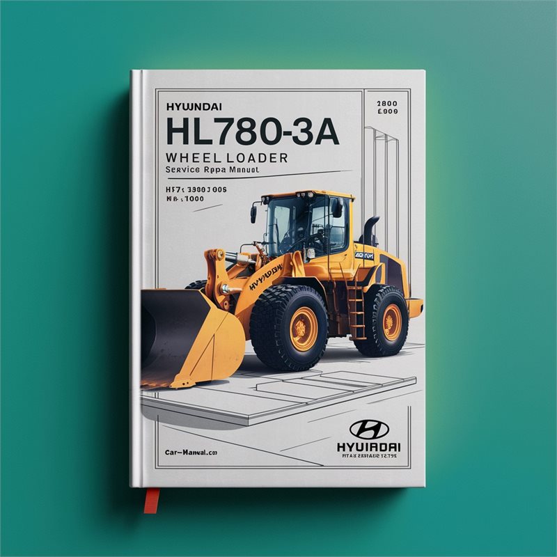 Hyundai HL780-3A Wheel Loader Service Repair Manual 