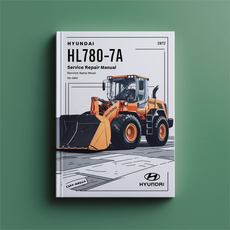 Hyundai HL780-7A Wheel Loader Service Repair Manual 