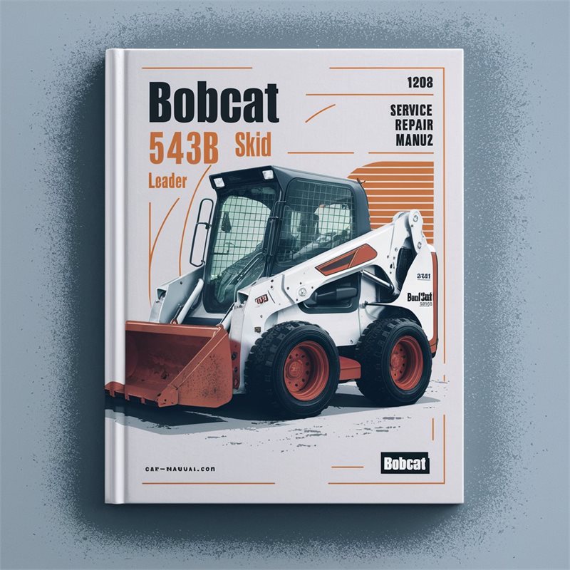 BOBCAT 543B SKID Steer Loader SN 511111001 & Above Service Repair Manual 