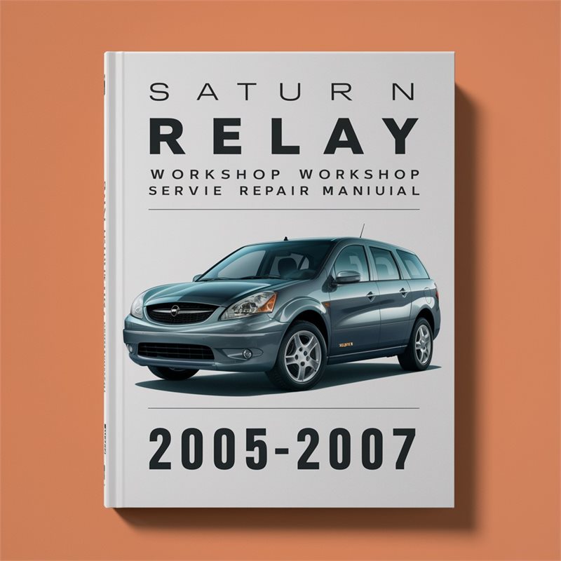 Saturn Relay Workshop Service Repair Manual 2005-2007 