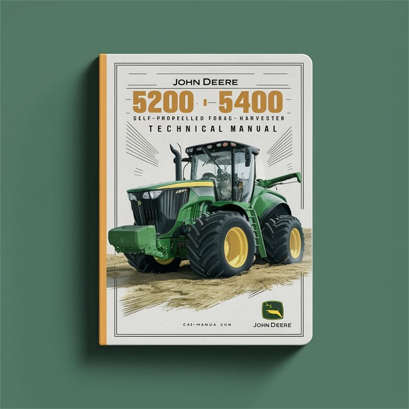John Deere 5200 5400 Self-Propelled Forage Harvester Technical Manual 