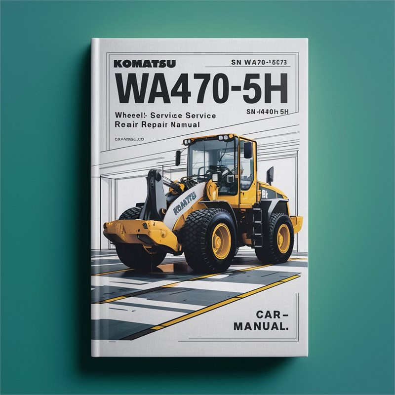 Komatsu WA470-5H Wheel Loader Workshop Service Repair Manual SN WA470H50051 And UP 