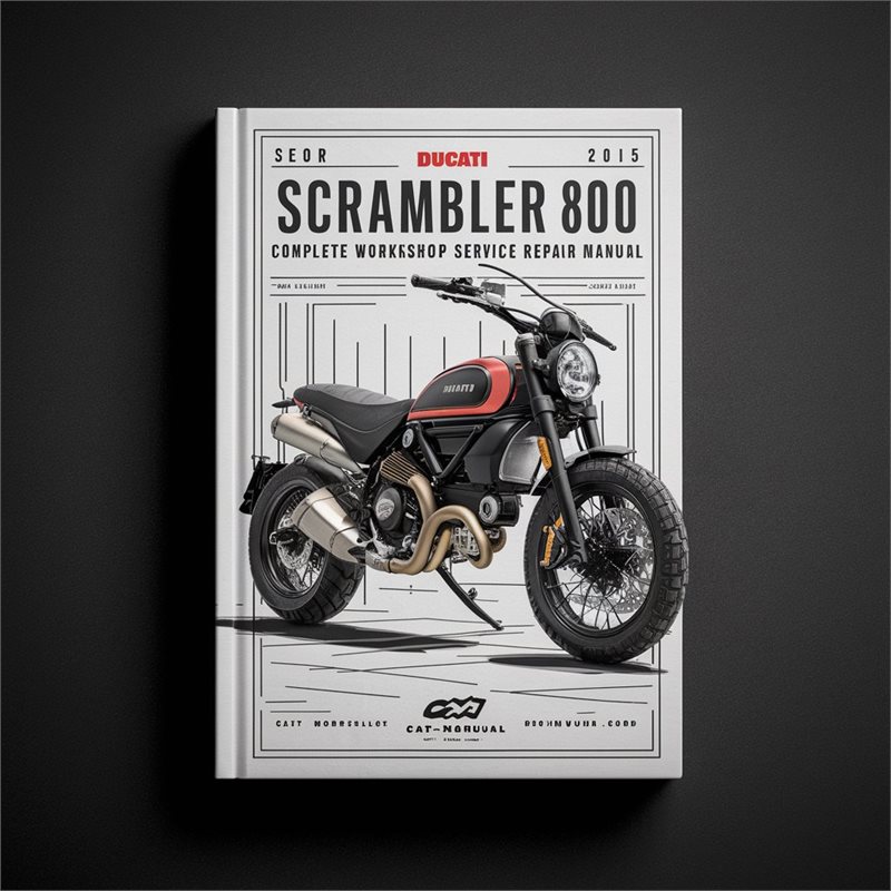 Ducati Scrambler 800 Motorcycle Complete Workshop Service Repair Manual 2015 