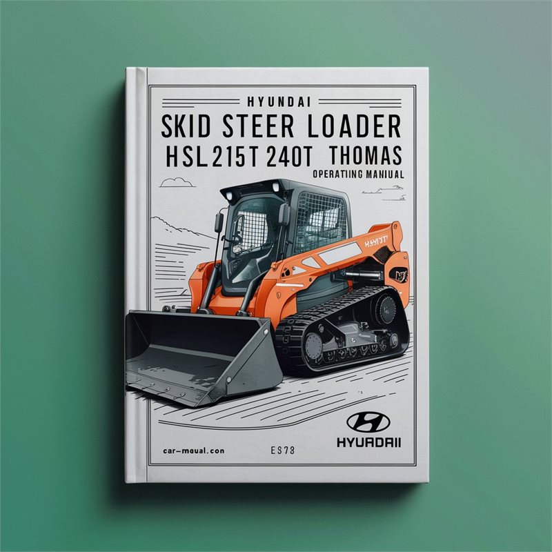 Hyundai SKID Steer Loader HSL215T-240T THOMAS Operating Manual 