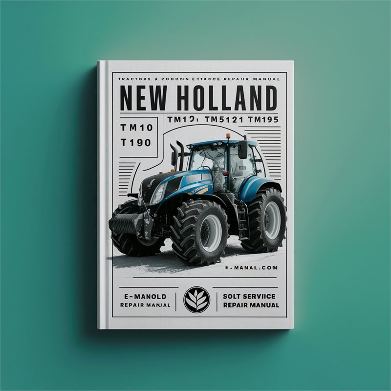 New Holland TM115 TM120 TM125 TM130 TM135 TM140 TM150 TM155 TM165 TM175 TM190 Tractors Service Repair Manual 