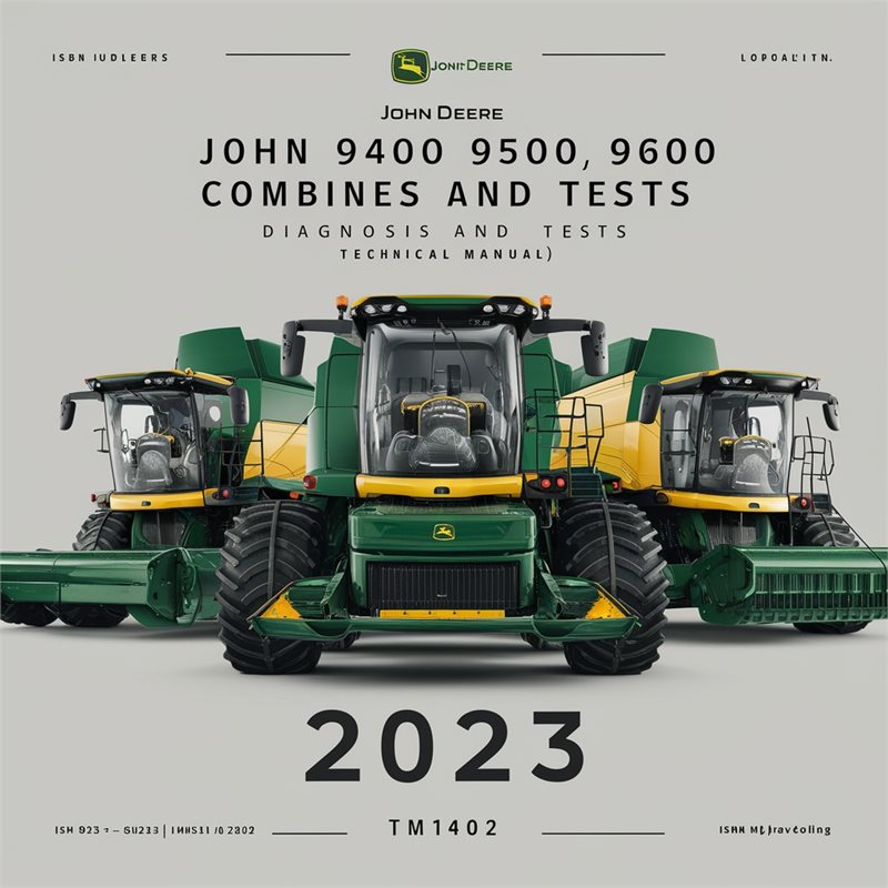 John Deere 9400 9500 9600 Combines Diagnosis and Tests Technical Manual(TM1402) 