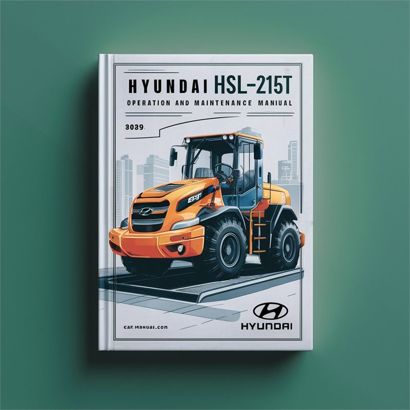Hyundai HSL215T Loader Operation and Maintenance Manual 