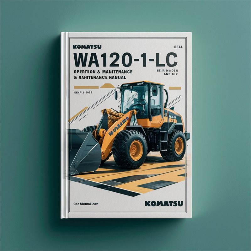 Komatsu WA120-1LC Wheel Loader Operation & Maintenance Manual (Serial Number: A20001 and up) 